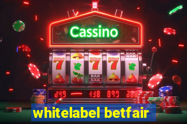 whitelabel betfair